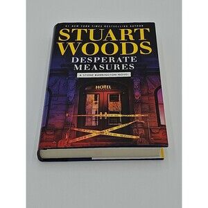 A Stone Barrington Novel: Desperate Measures by Stuart Woods (Hardcover)